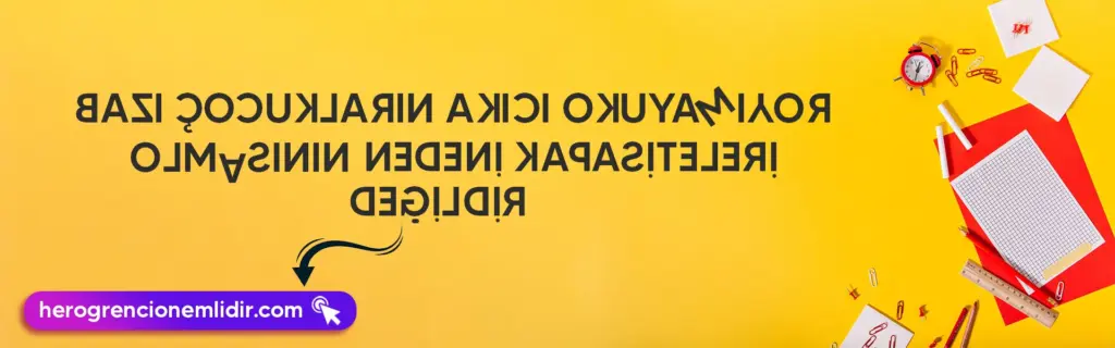 Bazı çocukların akıcı okuyamıyor olmasının nedeni kapasiteleri değildir: Ayna yazısıyla yazılmış slogan ve kırtasiye malzemeleri