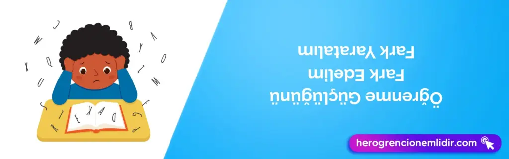 Öğrenme güçlüğünü fark edelim, fark yaratalım: Baş aşağı yazılmış slogan ve açık kitabın başında kafası karışmış çocuk (illüstrasyon)